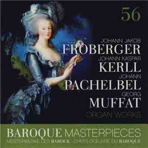 Johann Jakob Froberger, Johann Kaspar Kerll, Johann Pachelbel, Georg Muffat ...