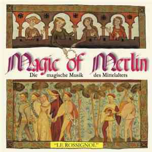 Le Rossignol - Magic Of Merlin