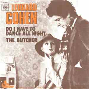 Leonard Cohen - Do I Have To Dance All Night / The Butcher
