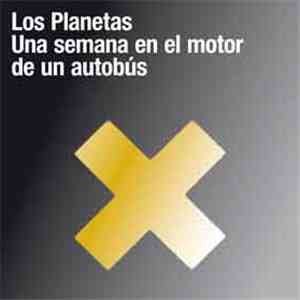 Los Planetas - Una Semana En El Motor De Un Autobús