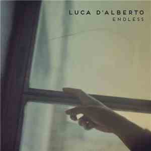 Luca D'Alberto - Endless