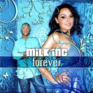 Milk Inc - Forever