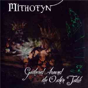 Mithotyn - Gathered Around The Oaken Table