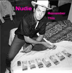 Nudie  - Remember This