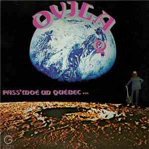 Ovila - Pass'Moé Un Québec...