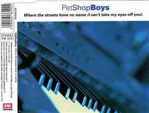 Pet Shop Boys - Where The Streets Have No Name (I Can't Take My Eyes Off Yo ...