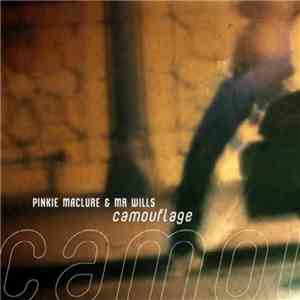 Pinkie Maclure & Mr Wills - Camouflage