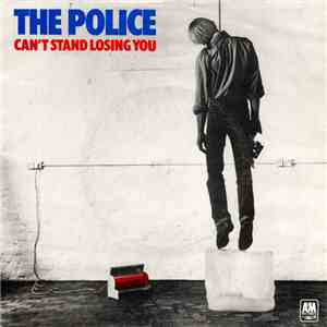 Police, The - Can't Stand Losing You