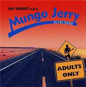 Ray Dorset a.k.a. Mungo Jerry Blues Band - Adults Only