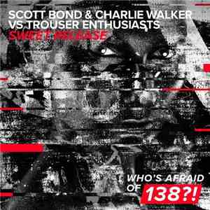Scott Bond & Charlie Walker Vs Trouser Enthusiasts - Sweet Release
