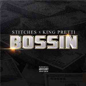 Stitches , King Pretti - Bossin
