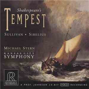 Sullivan, Sibelius, Michael Stern, Kansas City Symphony - Shakespeare's Tem ...