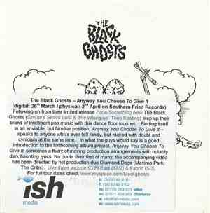 The Black Ghosts - Anyway You Choose To Give It