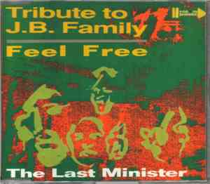 The Last Minister - Tribute To J.B. Family / Feel Free