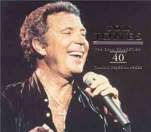 Tom Jones - The Gold Collection: 40 Classic Performances