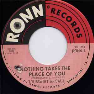 Toussaint McCall - Nothing Takes The Place Of You / Shimmy