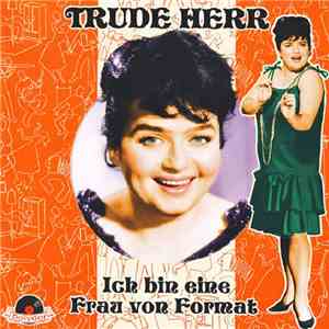 Trude Herr - Ich Bin Eine Frau Von Format