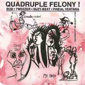 Various - Quadruple Felony!