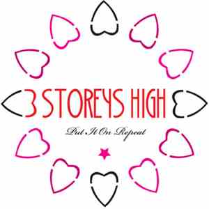 3 Storeys High - Put It On Repeat