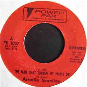 Arnelle Smalley - The Man That Turned My Mama On