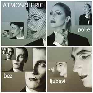 Atmospheric  - Polje Bez Ljubavi