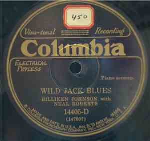 Billiken Johnson With Neal Roberts - Wild Jack Blues / Frisco Blues