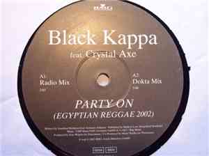 Black Kappa Feat. Crystal Axe - Party On (Egyptian Reggae 2002)