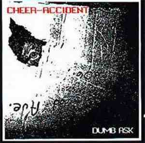 Cheer-Accident - Dumb Ask
