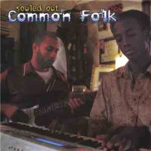 Common Folk - Souled Out