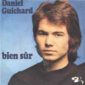 Daniel Guichard - Bien Sûr / Reviens