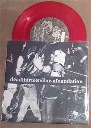 Dead Thirteen / Down Foundation - Dead Thirteen / Down Foundation