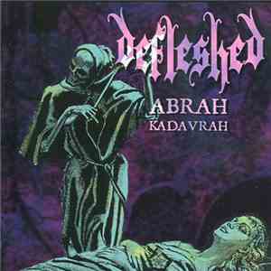 Defleshed - Abrah Kadavrah