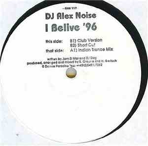 DJ Alex Noise - I Believe '96