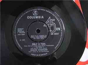 Edward Woodward - Only A Fool / Independent Man