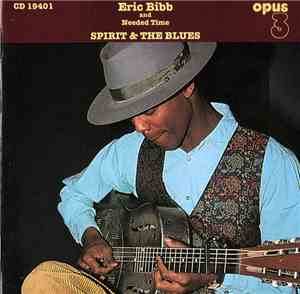 Eric Bibb And Needed Time - Spirit & The Blues