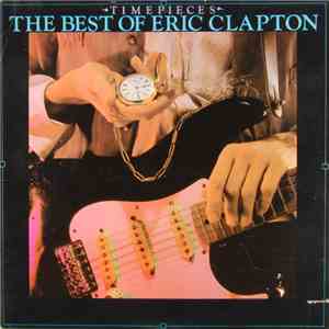 Eric Clapton - Time Pieces - The Best Of Eric Clapton