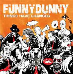 Funny Dunny - Things Have Changed