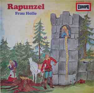 Gebrüder Grimm - Rapunzel / Frau Holle