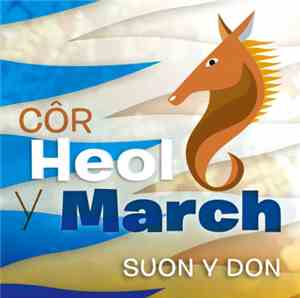 Heol y March Choir - Suon y Don
