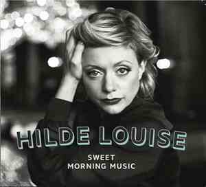 Hilde Louise - Sweet Morning Music