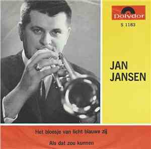 Jan Jansen  - Het Bloesje Van Licht Blauwe Zij / Als Dat Zou Kunnen