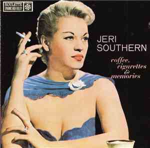Jeri Southern - Coffee, Cigarettes & Memories