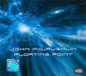 John McLaughlin - Floating Point