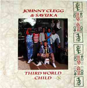 Johnny Clegg & Savuka - Third World Child