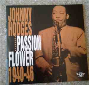 Johnny Hodges - Passion Flower 1940-46