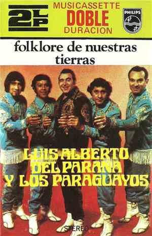 Luis Alberto del Parana y Los Paraguayos - Folklore De Nuestras Tierras