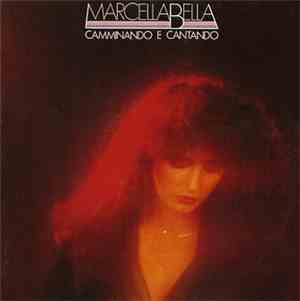 Marcella Bella - Camminando E Cantando