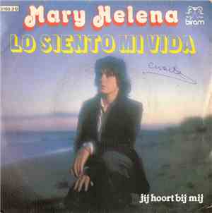 Mary Helena - Lo Siento Mi Vida / Jij Hoort Bij Mij