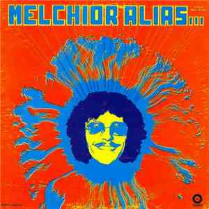 Melchior Alias - Melchior Alias