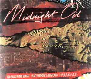 Midnight Oil - Red Sails In The Sunset / Place Without A Postcard / 10, 9,  ...
